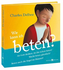 Wie kann ich beten? - Delhez, Charles