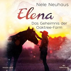 Das Geheimnis der Oaktree-Farm / Elena - Ein Leben für Pferde Bd.4 (1 Audio-CD) - Neuhaus, Nele