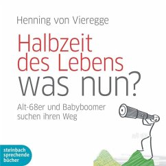 Halbzeit des Lebens - was nun? - Vieregge, Henning von