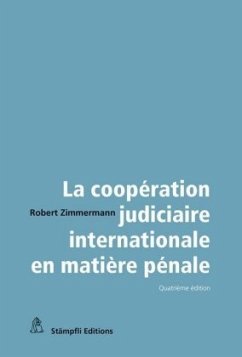 La coopération judiciaire internationale en matière pénale - Zimmermann, Robert