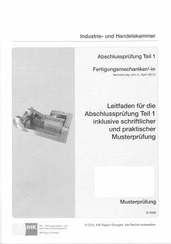 PAL-Musteraufgabensatz Leitfaden für die Abschlussprüfung Teil 1 inkl. schriftlicher und praktischer Musterprüfung Fertigungsmechaniker/-in (0596) - Pook, Anette