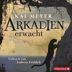 Arkadien erwacht / Arkadien Trilogie Bd.1 (6 Audio-CDs) - Meyer, Kai