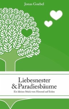 Liebesnester und Paradiesbäume (eBook, ePUB)