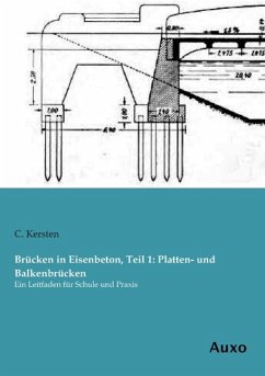 Brücken in Eisenbeton, Teil 1: Platten- und Balkenbrücken - Kersten, C.