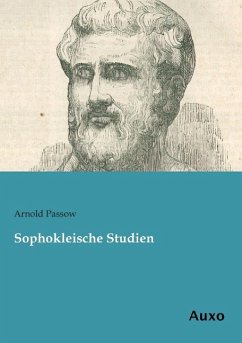 Sophokleische Studien - Passow, Arnold