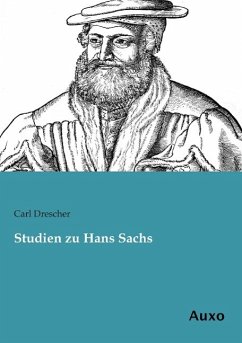 Studien zu Hans Sachs - Drescher, Carl