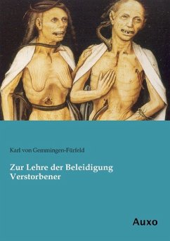 Zur Lehre der Beleidigung Verstorbener - Gemmingen-Fürfeld, Karl von