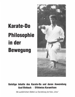 Karate-Do Philosophie in der Bewegung - Binhack, Axel; Karamitisos, Efthimios