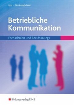 Betriebliche Kommunikation, Ausgabe Baden-Württemberg - Pini-Karadjuleski, Marianne;Fein, Erhard