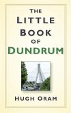 The Little Book of Dundrum (eBook, ePUB)