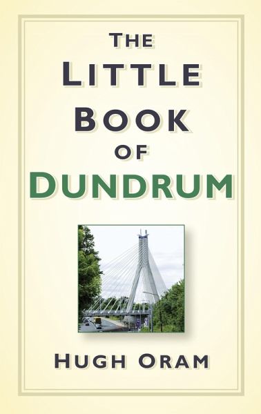 The Little Book of Dundrum (eBook, ePUB) The Little Book of Dundrum (eBook, ePUB)