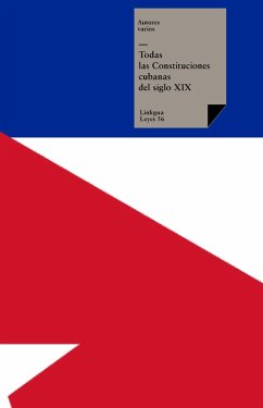 Todas las Constituciones cubanas del siglo XIX (eBook, ePUB) - Autores, Varios