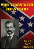 War Years With Jeb Stuart (eBook, ePUB)