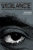 Vigilance: The Problem of Sustained Attention (eBook, PDF) Vigilance: The Problem of Sustained Attention (eBook, PDF)