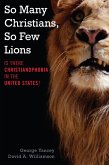 So Many Christians, So Few Lions (eBook, ePUB) So Many Christians, So Few Lions (eBook, ePUB)