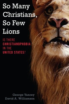 So Many Christians, So Few Lions (eBook, ePUB) - Yancey, George; Williamson, David A.