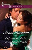 Chivalrous Rake, Scandalous Lady (eBook, ePUB)