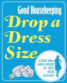 Good Housekeeping Drop a Dress Size (eBook, ePUB)