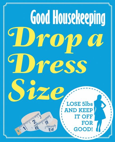 Good Housekeeping Drop a Dress Size (eBook, ePUB)
