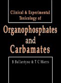 Clinical and Experimental Toxicology of Organophosphates and Carbamates (eBook, PDF) Clinical and Experimental Toxicology of Organophosphates and Carbamates (eBook, PDF)