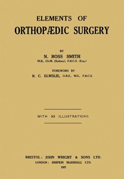 Elements of Orthopædic Surgery (eBook, PDF) - Smith, N. Ross