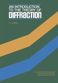 An Introduction to the Theory of Diffraction (eBook, PDF) An Introduction to the Theory of Diffraction (eBook, PDF)
