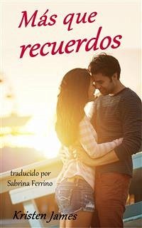 Más Que Recuerdos (eBook, ePUB) - James, Kristen