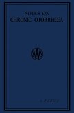 Notes on Chronic Otorrhoea (eBook, PDF) Notes on Chronic Otorrhoea (eBook, PDF)