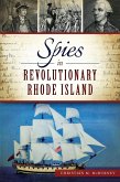 Spies in Revolutionary Rhode Island (eBook, ePUB)