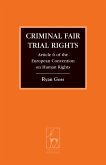 Criminal Fair Trial Rights (eBook, ePUB) Criminal Fair Trial Rights (eBook, ePUB)