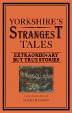 Yorkshire's Strangest Tales (eBook, ePUB)