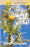 When Anxious and Weary (eBook, ePUB) When Anxious and Weary (eBook, ePUB)