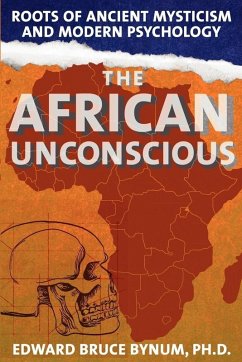 African Unconscious (eBook, ePUB) - Bynum, Edward Bruce