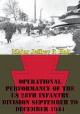 Operational Performance Of The US 28th Infantry Division September To December 1944 (eBook, ePUB)
