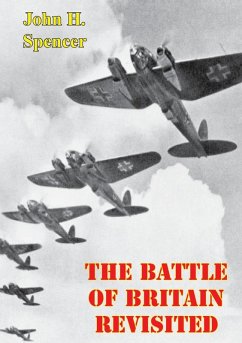 Battle Of Britain Revisited (eBook, ePUB) - Spencer, Group Captain John H.