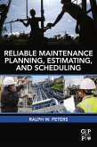 Reliable Maintenance Planning, Estimating, and Scheduling (eBook, ePUB)