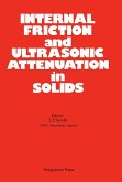 Internal Friction and Ultrasonic Attenuation in Solids (eBook, PDF)