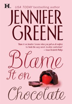 Blame It on Chocolate (eBook, ePUB) - Greene, Jennifer