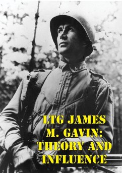 LTG James M. Gavin: Theory And Influence (eBook, ePUB) - Gavin, Major Edward P.