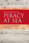 The Law and Practice of Piracy at Sea (eBook, ePUB)