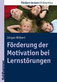 Förderung der Motivation bei Lernstörungen (eBook, ePUB) - Wilbert, Jürgen