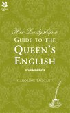 Her Ladyship's Guide to the Queen's English (eBook, ePUB)
