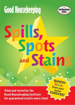 Good Housekeeping Spills, Spots and Stains (eBook, ePUB) - Good Housekeeping Institute