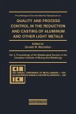 Proceedings of the International Symposium on Quality and Process Control in the Reduction and Casting of Aluminum and Other Light Metals, Winnipeg, Canada, August 23-26, 1987 (eBook, PDF)