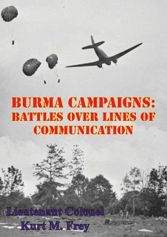 Cover Burma Campaigns: Battles Over Lines Of Communication (eBook, ePUB)