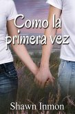 Como La Primera Vez (eBook, ePUB)