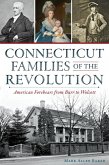Connecticut Families of the Revolution (eBook, ePUB)