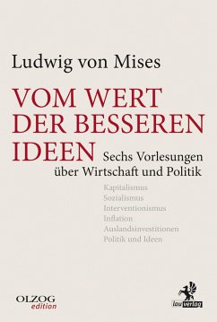 Vom Wert der besseren Ideen (eBook, ePUB) - Mises, Ludwig Von