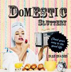 Domestic Sluttery (eBook, ePUB) Domestic Sluttery (eBook, ePUB)