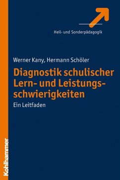 Diagnostik schulischer Lern- und Leistungsschwierigkeiten (eBook, ePUB) - Kany, Werner; Schöler, Hermann